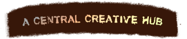 A Central Creative Hub