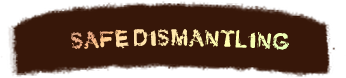 Safe Dismantling
