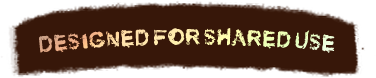 Designed for Shared Use