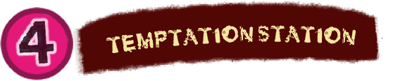 4 Temptation Station