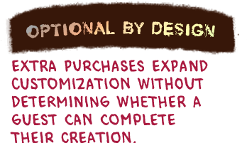 Optional by design — extra purchases expand customization without determining whether a guest can complete their creation.